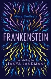 Frankenstein: A Retelling
