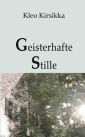 Geisterhafte Stille