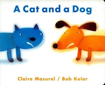 A Cat and a Dog