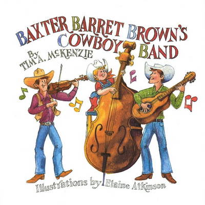 "Baxter Barret Brown's Cowboy Band"
