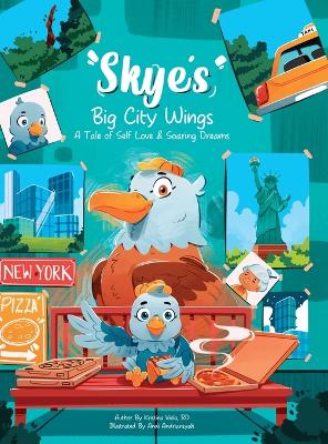 Skye's Big-City Wings: A Tale of Self-Love and Soaring Dreams