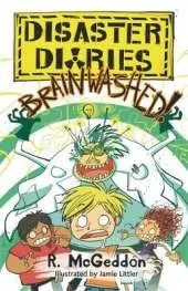 Disaster Diaries: BRAINWASHED!: Book 3