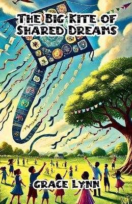 The Big Kite of Shared Dreams