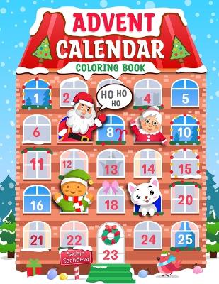 Advent Calendar Coloring Book: 25 Numbered Christmas Coloring pages for Kids and adults
