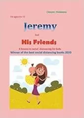 Jeremy  and His friends:  A  lesson in social  distancing for kids