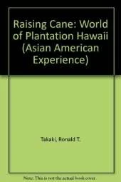 Raising Cane: World of Plantation Hawaii