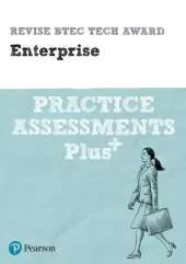 Pearson REVISE BTEC Tech Award Enterprise Practice Assessments Plus - 2023 and 2024 exams and assessments: BTEC