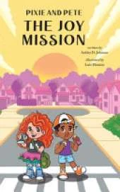Pixie and Pete - The Joy Mission: The Joy Mission