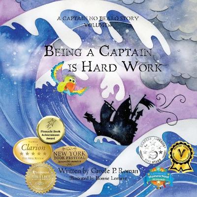Being a Captain is Hard Work: A Captain No Beard Story
