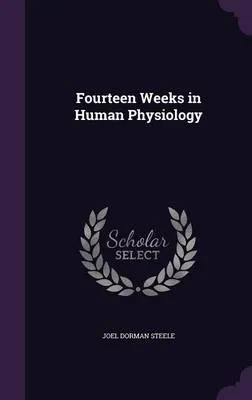 Fourteen Weeks in Human Physiology