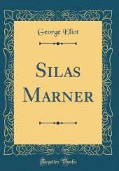 Silas Marner (Classic Reprint)