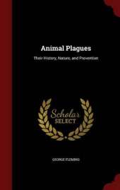 Animal Plagues: Their History, Nature, and Prevention