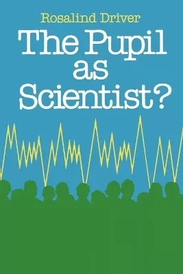 PUPIL AS SCIENTIST