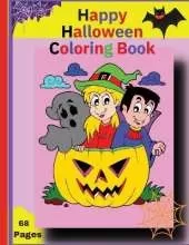 Happy Halloween Coloring Book for Toddlers: Happy Halloween Coloring Book for Kids, Pumpkin Halloween Children Coloring Workbook for Toddlers and ... Coloring Book for Children Ages 1-4, 2-4, 3-5
