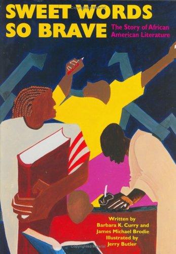 Sweet Words So Brave: Story of African American Literature