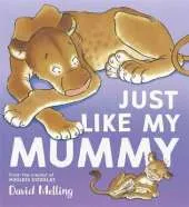 Just Like My Mummy