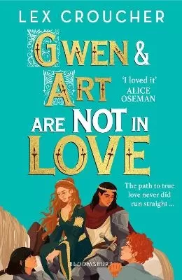 Gwen and Art Are Not in Love: Winner of the YA Book Prize and Books Are My Bag Readers' Award for YA