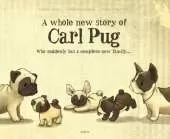 Whole New Story of Carl Pug