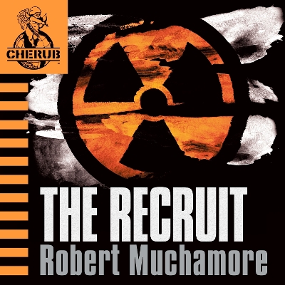 The Recruit: Book 1 - The addictive first book in the bestselling teen spy thriller series that's sold over 15 million copies - edgy, action-packed and completely unputdownable