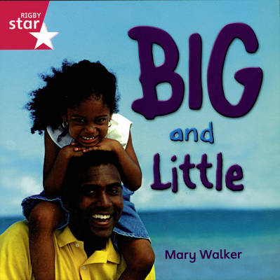 Rigby Star Independent Reception/P1 Pink Level: Big & Little