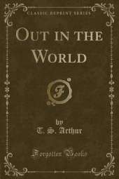 Out in the World (Classic Reprint)