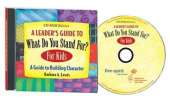 Leader's Guide to What Do You Stand For? For Kids