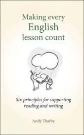 Making Every English Lesson Count: Six principles for supporting reading and writing
