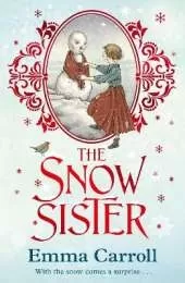 The Snow Sister: 'The Queen of historical fiction.' Guardian