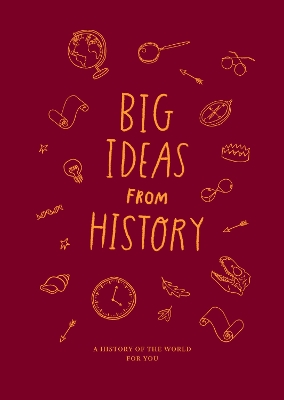 Big Ideas from History: a history of the world for You