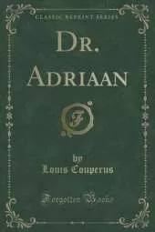 Dr. Adriaan (Classic Reprint)