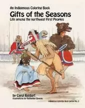 Gifts of the Season: An Indigenous Coloring Book No.3 - Life Among the Northwest First Peoples