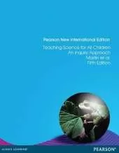 Teaching Science for All Children: An Inquiry Approach: Pearson New International Edition