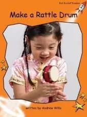 Red Rocket Readers: Fluency Level 1 Non-Fiction Set C: Make a Rattle Drum (Reading Level 16/F&P Level L)