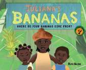 Juliana's Bananas: Where Do Your Bananas Come From?