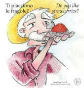 Ti piacciono le fragole? - Do you like strawberries?