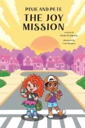 Pixie and Pete - The Joy Mission