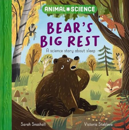 Animal Science: Bear's Big Rest: A Science Story About Sleep
