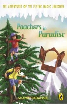Poachers In Paradise: The Adventures Of The Flying Magic Jharokha (Book 2)