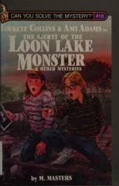 The Secret of the Loon Lake Monster and Other Mysteries