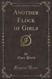 Another Flock of Girls (Classic Reprint)
