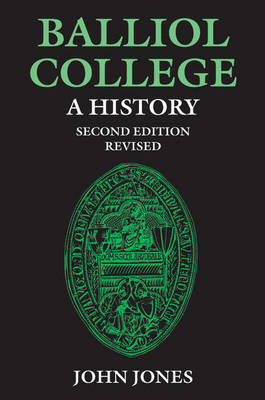 Balliol College:  A History, Second Edition: REISSUE, WITH REVISIONS