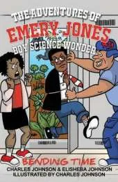 Adventures of Emery Jones, Boy Science Wonder: Bending Time