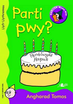 Parti Pwy?: Llyfr Llythrennau