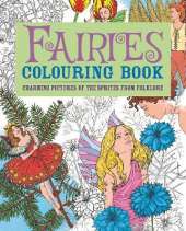 Fairies Colouring Book: Charming Pictures of the Sprites from Folklore