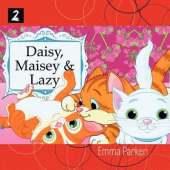 Daisy, Maisey And Lazy