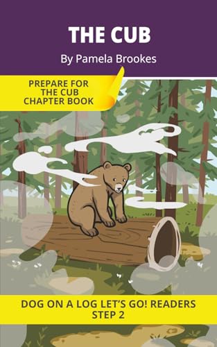 The Cub: Short Decodable Books Prepare Students for Reading DOG ON A LOG Decodable Chapter Books. For Beginning Readers and Students with Dyslexia. (Step 2-Floss Rule-Double f, l, s, z)
