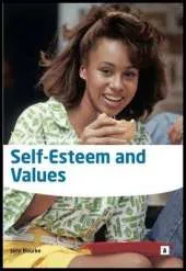 Self Esteem and Values: Enhancing Self Esteem in Individuals