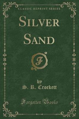Silver Sand (Classic Reprint)