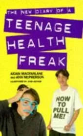 The New Diary of a Teenage Health Freak
