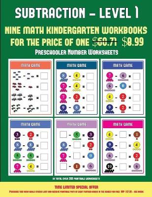 Preschooler Number Worksheets (Kindergarten Subtraction/Taking Away Level 1): 30 Full Color Preschool/Kindergarten Subtraction Worksheets That Can Assist with Understanding of Math (Includes 8 Additional PDF Books Worth $60.71)